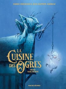 la cuisine des ogres: trois-fois-morte (prix imaginales de la bande dessinee 2025)-fabien velhmann-9782810202683