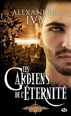 les gardiens de l'eternite, t13 : chiron (ebook)-alexandra ivy-9782811223083