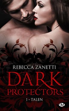dark protectors, t1 : talen (ebook)-rebecca zanetti-9782811230883