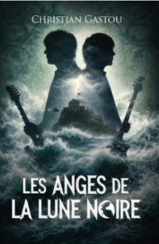 les anges de la lune noire (ebook)-christian gastou-9782889499083