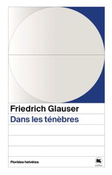 dans les tenèbres (ebook)-friedrich glauser-9782940749683