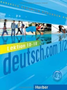 deutsch.com (a1.2) (kursbuch) (l.10-18)-9783191116583
