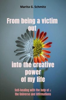 from being a victim out into the creative power of my life (ebook)-marita g. schmitz-9783565030583