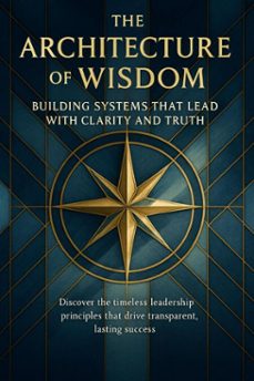 the architecture of wisdom building systems that lead with clarity and truth (ebook)-julia sommer-9783565080083