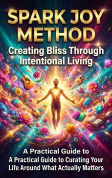 spark joy method: creating bliss through intentional living (ebook)-celeste rowan-9783565230983