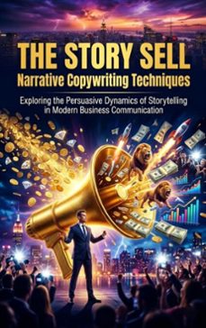 the story sell: narrative copywriting techniques (ebook)-ethan caldwell-9783565317783