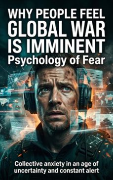 why people feel global war is imminent: psychology of fear (ebook)-maya colton-9783565371983