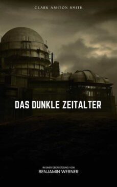 das dunkle zeitalter (ebook)-clark ashton smith-9783752626483