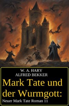 mark tate und der wurmgott: neuer mark tate roman 11 (ebook)-alfred bekker-9783753214283