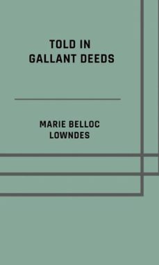 told in gallant deeds (ebook)-marie belloc lowndes-9783818751883