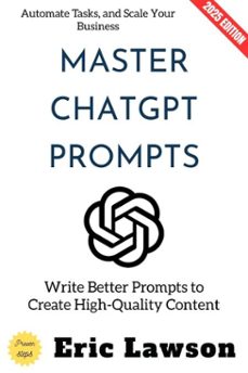 master chatgpt prompts: (ebook)-eric lawson-9783819798283
