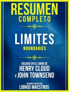 resumen completo: limites (boundaries) - basado en el libro de henry cloud y john townsend (ebook)-henry cloud-john townsend-9783967240283