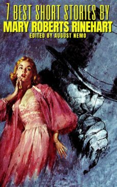 7 best short stories by mary roberts rinehart (ebook)-mary mary-august nemo-9783967997583