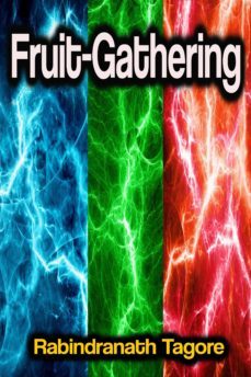 fruit-gathering (ebook)-rabindranath tagore-9783986776183