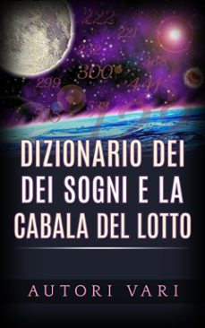 dizionario dei sogni e la cabala del lotto (ebook)-9786050412383