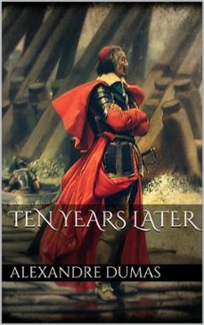 ten years later (ebook)-alexandre dumas-9786050424683