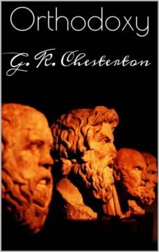 orthodoxy (ebook)-g.k. chesterton-9786050459883