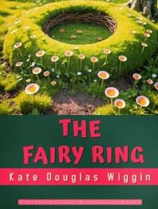 the fairy ring (ebook)-kate douglas wiggin-kate douglas wiggin-9786052259283