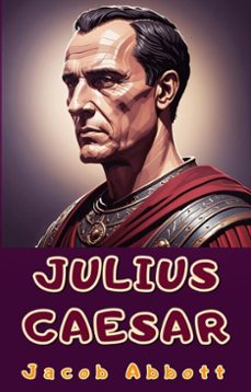 julius caesar (ebook)-jacob abbott-jacob abbott-9786059496483