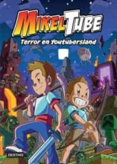 mikeltube 5. terror en youtubersland-9786070797583