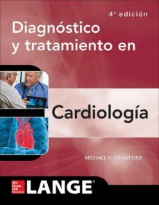 diagnostico y tratamiento en cardiologia (4ª ed.)-michael h. crawford-9786071513083