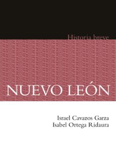 nuevo leon. historia breve (ebook)-israel cavazos garza-isabel ortega ridaura-9786071641083