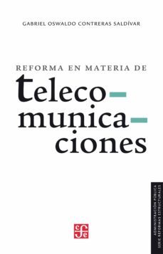 reforma en materia de telecomunicaciones (ebook)-gabriel oswaldo contreras saldivar-9786071656483