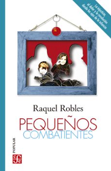 pequenos combatientes (ebook)-raquel robles-9786071677983