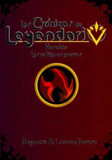 las cronicas de leyendario: heraldo, las antiguas guerras (ebook)-alejandro ledesma herrera-9786072912083