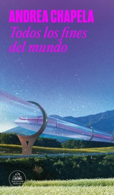 todos los fines del mundo (ebook)-andrea chapela-9786073858083