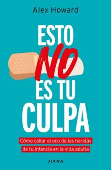 esto no es tu culpa (ebook)-alex howard-9786073925983