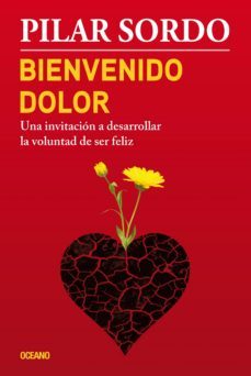 bienvenido dolor (ebook)-pilar sordo-9786077357483