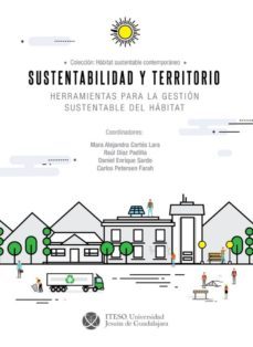 sustentabilidad y territorio : herramientas para la gestión sustentable del hábitat (ha?bitat sustentable contempora?neo) (ebook)-9786078528783