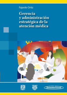 gerencia y administracion estrategica de la atencion medica-g. fajardo ortiz-9786079356583