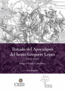 el tratado del apocalipsis del beato gregorio lopez (1542-1596) (ebook)-ivan kopylov-9786079946883