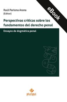 perspectivas criticas sobre los fundamentos del proceso penal (ebook)-raúl pariona arana-hugo favián apaza mamani-raúl martínez huamán-9786123256883