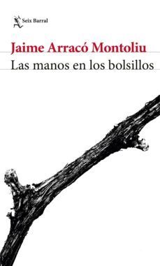 las manos en los bolsillos (ebook)-jaime arraco montoliu-9786287582583