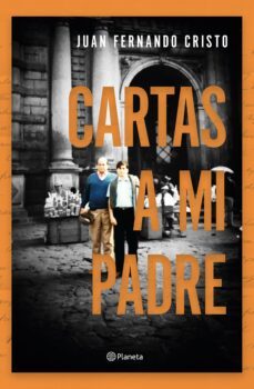 cartas a mi padre (ebook)-juan fernando cristo-9786287650183