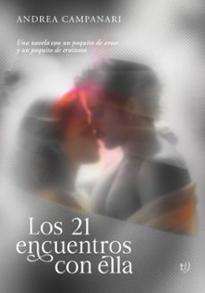 los 21 encuentros con ella (ebook)-andrea campanari-9786313062683