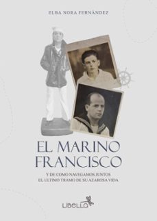 el marino francisco (ebook)-elba nora fernández-9786316699183