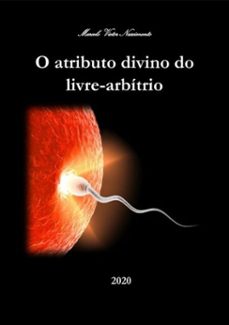 o atributo divino do livre-arbitrio (ebook)-marcelo victor nascimento-9786500007183