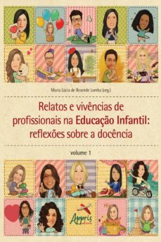 relatos e vivencias de profissionais na educaço infantil: reflexes sobre a docencia  volume 1 (ebook)-maria lucia de resende lomba-9786525018683