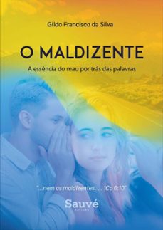 o maldizente: a essencia do mau por tras das palavras (ebook)-gildo francisco da silva-9786525080383