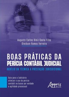 boas praticas da pericia contabil judicial: auxilio da tecnica a prestaço jurisdicional (ebook)-augusto carlos diniz costa filho-gleidson ramos ferreira-9786525087283