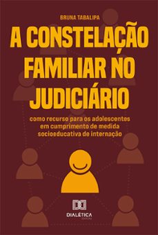a constelaço familiar no judiciario (ebook)-bruna tabalipa-9786525296883