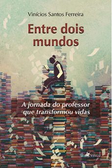 entre dois mundos (ebook)-vinícios santos ferreira-9786525495583