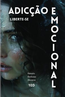 adicço emocional (ebook)-renato barbosa moreira-9786526617083