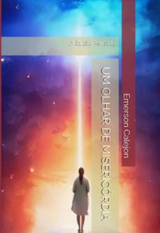 um olhar de misericordia (ebook)-emerson calejon-9786526619483
