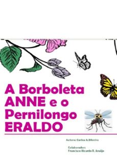 a borboleta anne e o pernilongo eraldo (ebook)-carina araujo da silveira-9786526621783