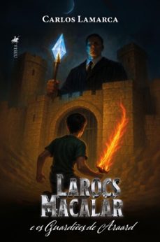 larocs macalar e os guardies de araard (ebook)-carlos lamarca-9786528025183